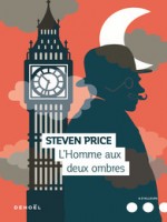 L'homme Aux Deux Ombres de Price, Steven chez Denoel