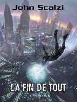 La Fin De Tout de Scalzi John chez Atalante