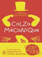 Colza Mecanique de Brunk Holmqvist Kari chez J'ai Lu