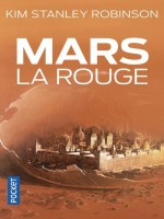 Mars La Rouge de Robinson Kim Stanley chez Pocket