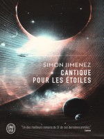 Cantique Pour Les Etoiles de Jimenez Simon chez J'ai Lu