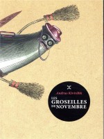 Les Groseilles De Novembre de Kivirahk Andrus chez Le Tripode