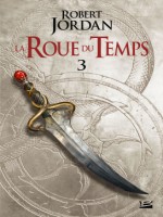 La Roue Du Temps, T2.1 : La Grande Quete - Premiere Partie de Jordan Robert chez Bragelonne