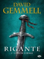 Rigante, T1 : L'epee De L'orage de Gemmell David chez Milady Imaginai