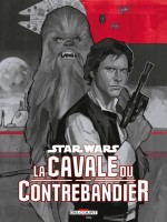 Star Wars - La Cavale Du Contrebandier - T2 de Rucka Greg chez Delcourt