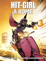 Hit Girl T03: Hit Girl A Rome de Scavone/albuquerque chez Panini