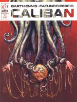 Caliban de Ennis/percio chez Komics Initiati