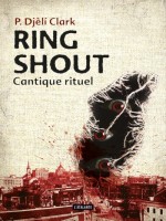 Ring Shout - Cantique Rituel de Clark Djeli P. chez Atalante