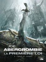 La Premiere Loi, T2 : Haut Et Court de Abercrombie Joe chez Bragelonne