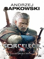 Sorceleur, T8 : La Saison Des Orages de Sapkowski Andrzej chez Milady