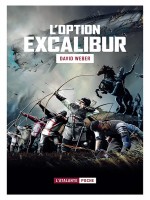 L'option Excalibur de Weber David chez Atalante