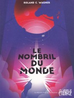 Le Nombril Du Monde de Wagner Roland C. chez Moutons Electr