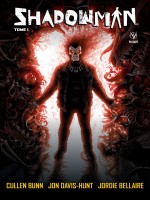 Shadowman T01 de Bunn/jon Davis Hunt chez Bliss Comics