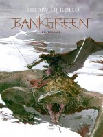 Bankgreen L'integrale de Di Rollo Thierry chez Belial