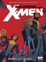 Wolverine Et Les X-men T01 de Aaron Bachalo Bradsh chez Panini