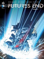 Futures End T3 de Azzarello/collectif chez Urban Comics