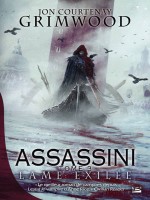 Assassini T3 Lame Exilee de Grimwood-j.c chez Bragelonne