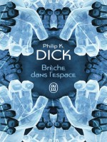 Breche Dans L'espace de Dick Philip K. chez J'ai Lu