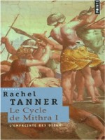 L'empreinte Des Dieux. Le Cycle De Mithra, Vol. 1 de Tanner Rachel chez Points