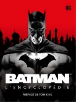 Batman, L'encyclopedie - Batman, La Nouvelle Encyclopedie / Edition Augmentee de Xxx chez Huginn Muninn