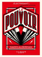 Le Pouvoir de Alderman Naomi chez Calmann-levy