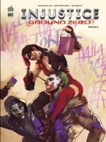 Injustice Integrale - T06 - Injustice Ground Zero Integrale de Collectif chez Urban Comics