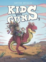 Kids With Guns - T1 de Capitan chez Casterman