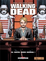 Walking Dead T30. Nouvel Ordre Mondial de Kirkman Robert chez Delcourt