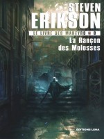 Le Livre Des Martyrs  - Tome 8 - La Rancon Des Molosses de Erikson Steven chez Leha