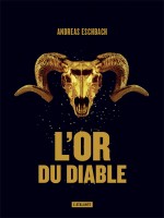 L'or Du Diable de Eschbach Andreas chez Atalante