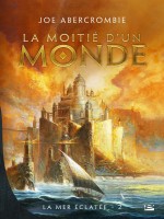 La Moitie D'un Monde de Abercrombie-j chez Bragelonne