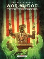 Wormwood T04 - En Route Pour Washington de Templesmith Ben chez Delcourt