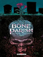 Bone Parish T03 de Bunn/scharf chez Delcourt