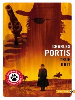 True Grit de Portis Charles chez Gallmeister