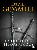 La Quete Des Heros Perdus (reedition 30 Ans) de Gemmell David chez Milady