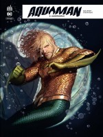 Aquaman Rebirth Tome 3 de Stjepan  Sejic chez Urban Comics