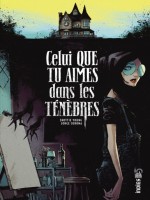 Celui Que Tu Aimes Dans Les Tenebres de Young Skottie chez Urban Comics