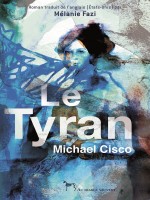 Le Tyran de Cisco Michael chez Diable Vauvert