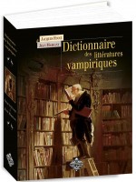 Dictionnaire Des Litteratures Vampiriques de Finne Jacques chez Terredebrume