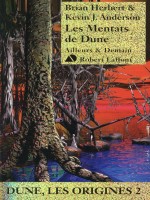 Les Mentats De Dune - Dune Les Origines 2 de Herbert Brian chez Robert Laffont