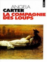 Compagnie Des Loups, Et Autres Nouvelles (la) de Carter Angela chez Points