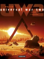 Universal War Two T3 L'exode de Bajram Denis chez Casterman