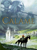 Calame, T1 : Les Deux Visages de Beorn Paul chez Bragelonne