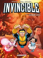 Invincible - T25 - Invincible 25 : La Fin De Tout (2eme Partie) de Kirkman/ottley chez Delcourt