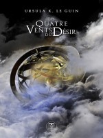 Les Quatres Vents Du Desir - Illustrations, Noir Et Blanc de Le Guin U K. chez Belial