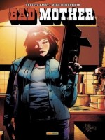 Bad Mother de Fausta/deodato Jr chez Panini