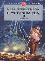 Golgotha (cryptonomicon, Tome 3) de Stephenson-n chez Lgf