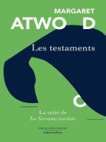 Les Testaments de Atwood Margaret chez Robert Laffont