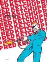 Red Ketchup Integrale 2 de Fournier/godbou chez Pasteque