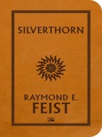 La Guerre De La Faille T03 Silverthorn de Feist-r chez Bragelonne